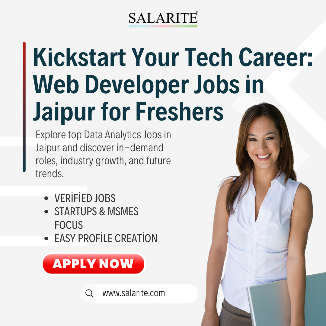 Kickstart Your Tech Career: Web Developer Jobs in Jaipur for Freshers